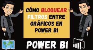 Cómo Bloquear filtros entre gráficos en Power BI