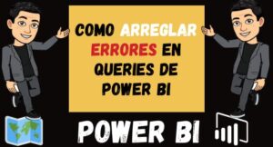 Como arreglar errores en Queries de Power Bi