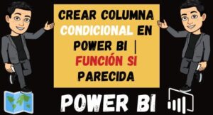 Crear Columna condicional en Power Bi Función Si en Power Bi