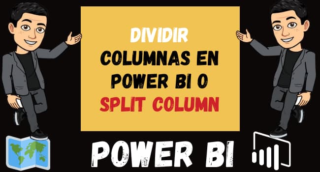 Dividir Columnas en Power Bi o Split Column