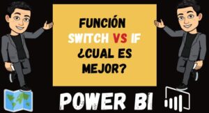 Función SWITCH en Power Bi Vs Función IF Cual es mejor