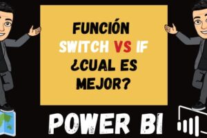 Función SWITCH en Power Bi Vs Función IF Cual es mejor
