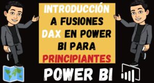 Introducción a Fusiones DAX en Power Bi para Principiantes 🥇