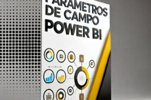 Parámetros de Campo Power BI OK