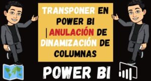 Transponer en Power bi Anulación de dinamización de Columnas