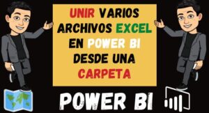 Unir Bases de datos en Power Bi desde una Carpeta Unir Excel en power bi